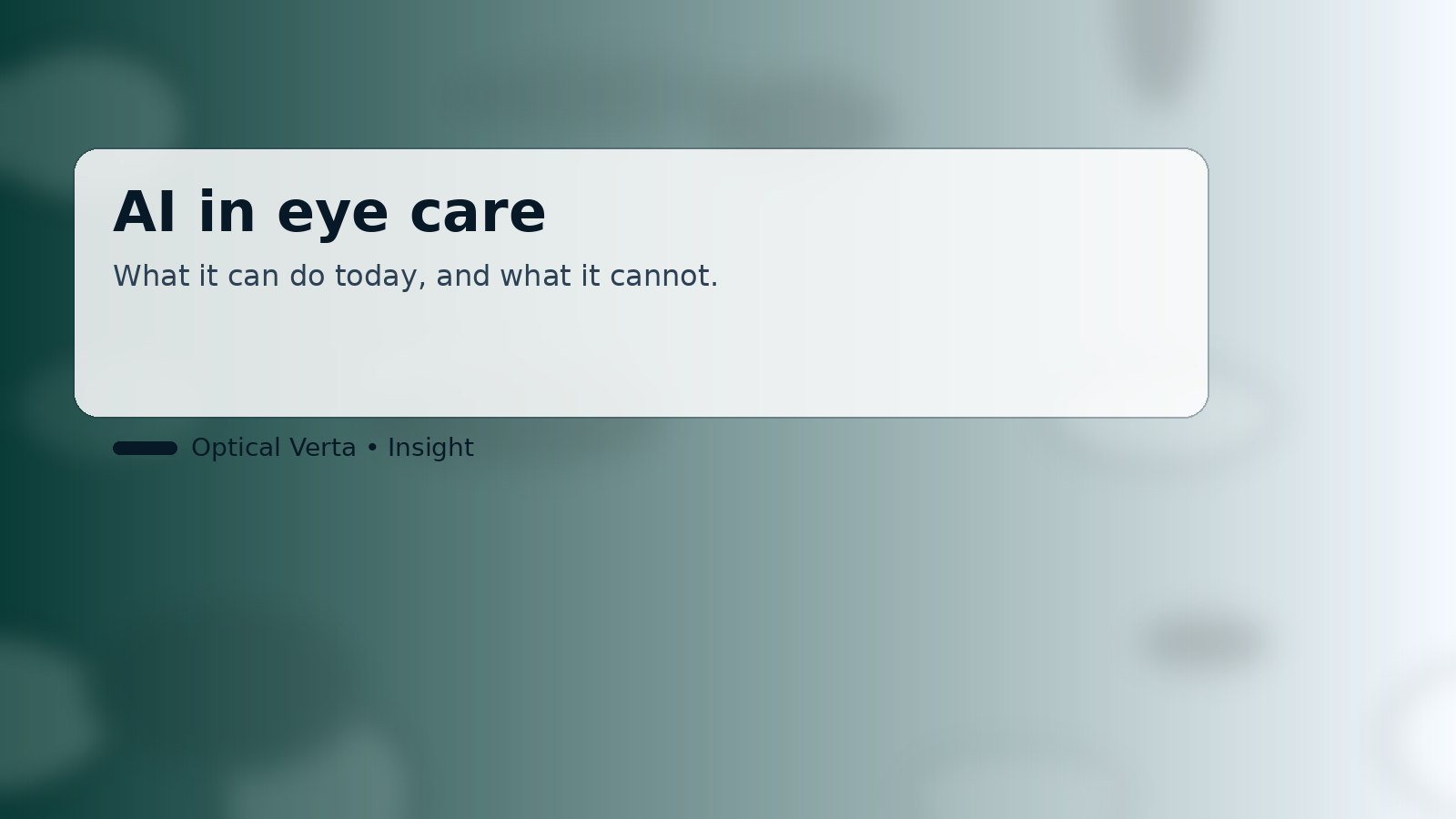 Cover image for AI in eye care: what it can do today